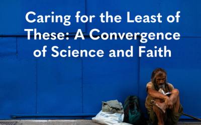 Caring for the Least of These: A Convergence of Science and Faith